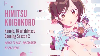 【Rent a Girlfriend S2 Opening】Himitsu Koigokoro  ~ Tv Size【Cover Español】