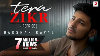 Tera Zikr ( Reprise ) - Darshan Raval | Latest New Hit Song