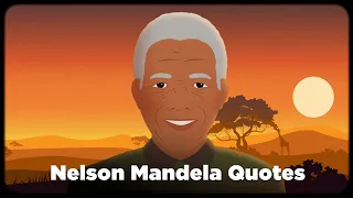 Nelson Mandela Best Quotes | Animation Video