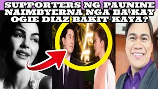 SUPPORTERS NG PAUNINE NAIMBYERNA NGA BA KAY OGIE DIAZ BAKIT KAYA?