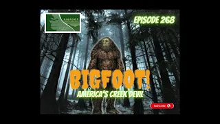 BIGFOOT! AMERICA'S CREEK DEVIL | KD   | Episode 268