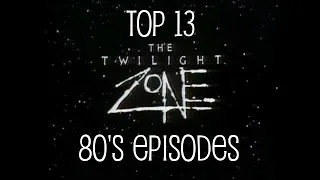 Top 13 80s Twilight Zone Episodes