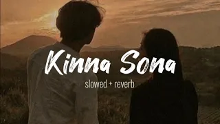 Kinna Sona ❤️ Slowed + Reverb Lyrics | Sunil Kamath | Kinna Sona Tu Sona Tu Han Lyrics