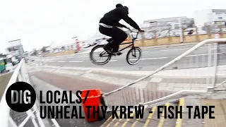 DIG LOCALS - UNHEALTHY KREW FISH TAPE