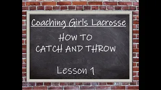 Girls Lacrosse: How to Catch and Throw Lesson 1