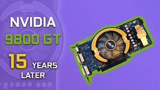 NVIDIA 9800 GT 512MB - 15 YEARS LATER