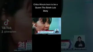 chika minute born to be a queen The Edwin Luis Story