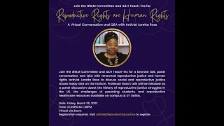 Teach-In: Reproductive Justice is a Human Right - a Conversation and Q&A with Activist Loretta Ross