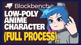 Low-poly Anime Character | FULL PROCESS | Blockbench Tutorial