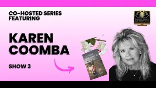 Co-Hosted Series Featuring Karen Coomba Show 3