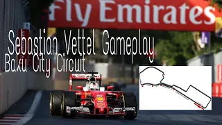 Sebastian Vettel Gameplay In Baku || F1 2016 Gameplay