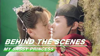 Behind The Scenes: Kissing Scenes Shooting Reveals | My Sassy Princess | 祝卿好 | iQiyi