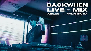 BACKWHEN Live @ Aisle 5 [Atlanta]