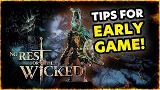 13 TIPS for Early Game! No Rest for the Wicked