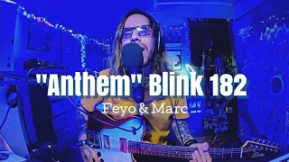Feyo & Marc "Anthem" (Blink 182 cover)