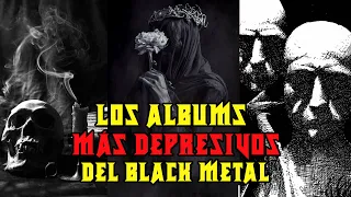 Los albums MÁS DEPRESIVOS del BLACK METAL