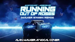 Alan Walker & Jamie Miller - Running Out Of Roses (@14Double84 Remix) [Alan Walker's AI Vocal Cover]