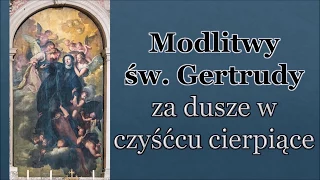 2 MODLITWY ŚW. GERTRUDY ZA DUSZE W CZYŚĆCU CIERPIĄCE