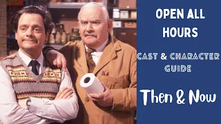 Open All Hours Cast & Characters Then and Now