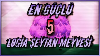 EN GÜÇLÜ 5 LOGİA ŞEYTAN MEYVESİ - BANA GÖRE #6