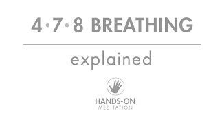 4-7-8 Breathing Technique Explained | Pranayama Exercise | Hands-On Meditation