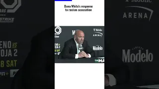 Dana White's Response to Racism Accusation