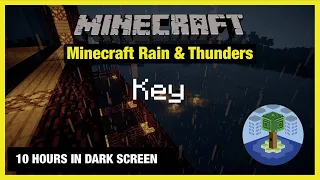 🎧 Minecraft Rain & Thunders | Key | Minecraft Music | 10 Hours in Dark Screen