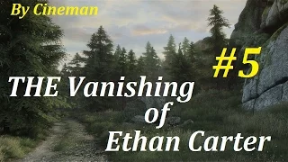 The Vanishing of Ethan Carter / Прохождение - #5 - Магический Портал