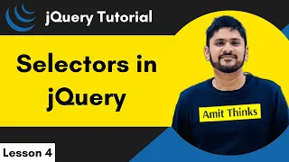 4. jQuery Selectors with examples | jQuery Tutorial for Beginners | 2024 | Amit Thinks