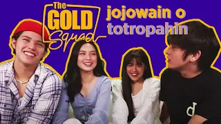 JOJOWAIN O TOTROPAHIN | The Gold Squad