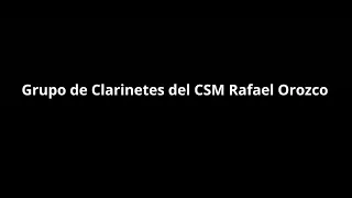 Concierto del Grupo de Clarinetes del CSM "Rafael Orozco"