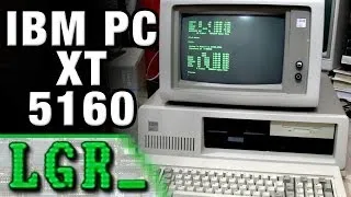 LGR - Looking at the IBM PC XT