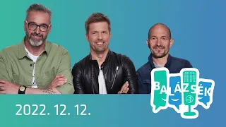 Rádió 1 Balázsék (2022.12.12.) - Hétfő