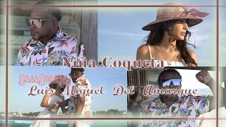 Niña Coqueta - Luis Miguel del Amargue - Bass Boosted