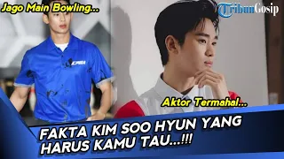 Fakta Kim Soo Hyun Yang Harus Kamu Tau...!!!