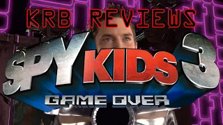 KRB REVIEWS - SPY KIDS 3