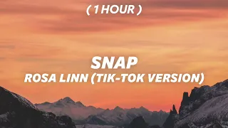 [ 1 Hour ] Rosa Linn - Snap (sped up/tiktok version)