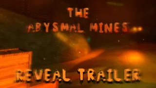 THE ABYSMAL MINES 👁️ - REVEAL TRAILER