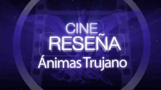 #CineReseña "Ánimas Trujano"