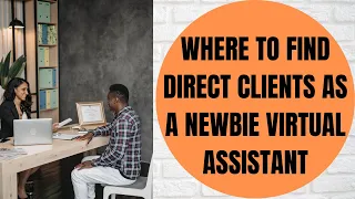 WHERE TO GET DIRECT CLIENTS AS A NEWBIE VIRTUAL ASSISTANT | BOSS MOM VA | WORK FROM HOME