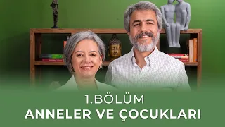 Bölüm 1 l Anneler ve Çocukları