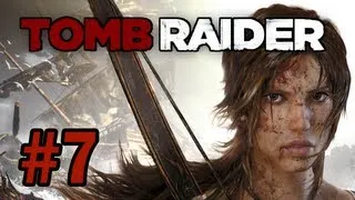 Let's Play - Tomb Raider 2013 - Part 7