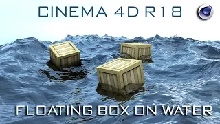 Cinema 4D Tutorial : Floating Box on Water | Cinema 4D Realistic Water Simulation