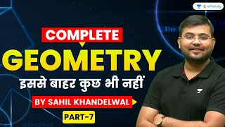 Complete Geometry | Part-7 | Maths | SSC & Railway | Sahil Khandelwal