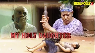 2017 Latest Nigerian Nollywood Movies - My Holy Daughter 1&2 (Official Trailer)