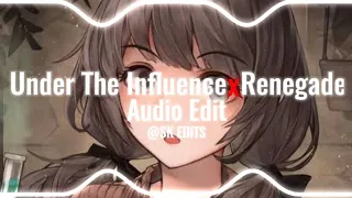 under the influence x renegade audio edit | under the influence x renegade edit audio | audio edit