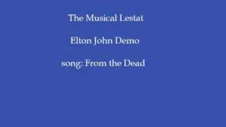 Elton John - From the Dead ( Lestat the Musical)