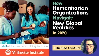 How Humanitarian Organizations Navigate New Global Realities in 2020 | Rhonda Gossen