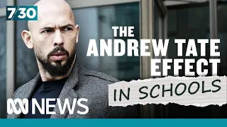 Andrew Tate's ideology driving sexual harassment and misogyny in Australian classrooms | 7.30