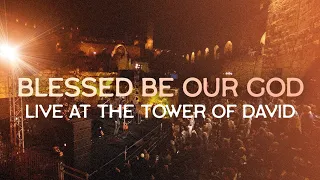 Blessed be Our God (Psalm 68:32-35) LIVE at the TOWER of DAVID, Jerusalem ~ Joshua Aaron